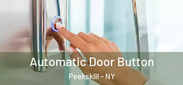  Automatic Door Button Peekskill - NY