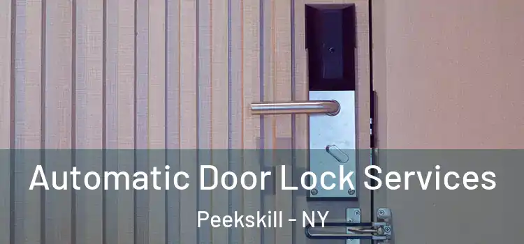  Automatic Door Lock Services Peekskill - NY