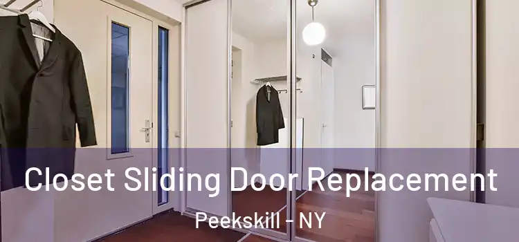 Closet Sliding Door Replacement Peekskill - NY
