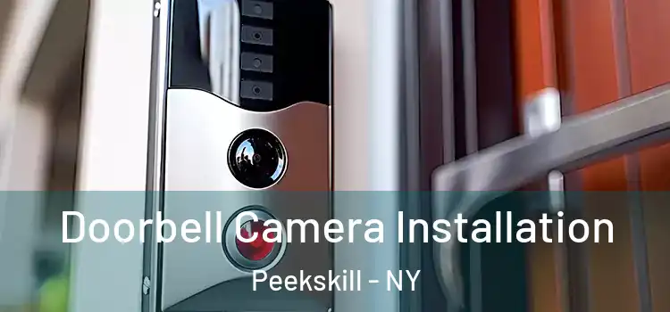  Doorbell Camera Installation Peekskill - NY