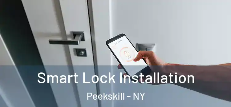  Smart Lock Installation Peekskill - NY